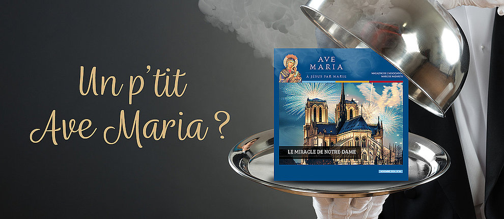 Notre numéro Ave Maria n°86 est en ligne