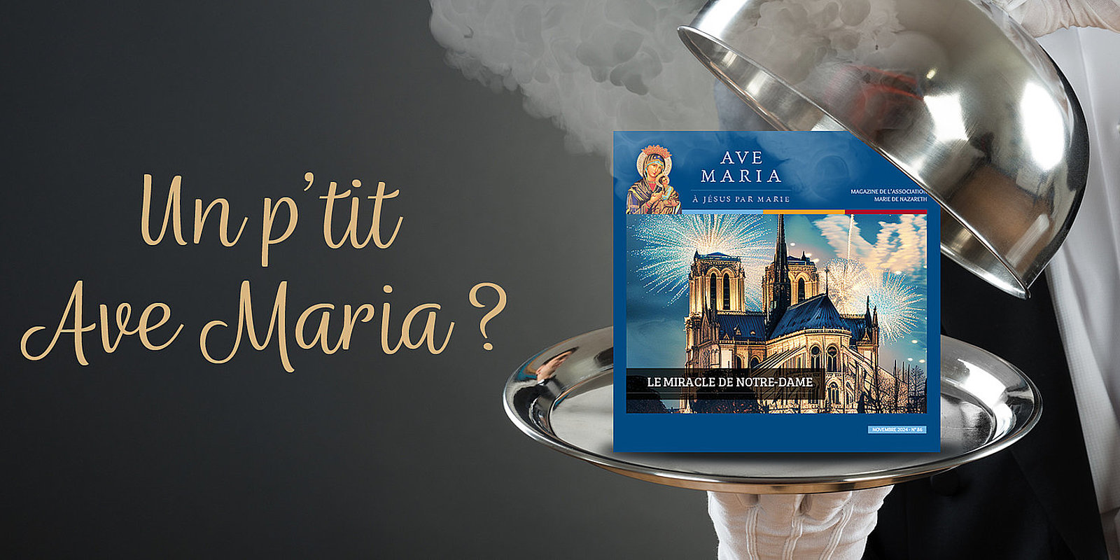 Notre numéro Ave Maria n°86 est en ligne