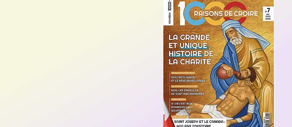 Abonnez-vous pour découvrir le numéro 7 de 1000 raisons de croire 